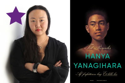 Den amerikanske forfatter Hanya Yanagihara og forsiden på romanen 'Til paradis'
