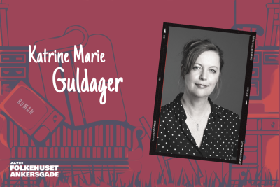 Katrine Marie Guldager. Folkehuset Ankersgade