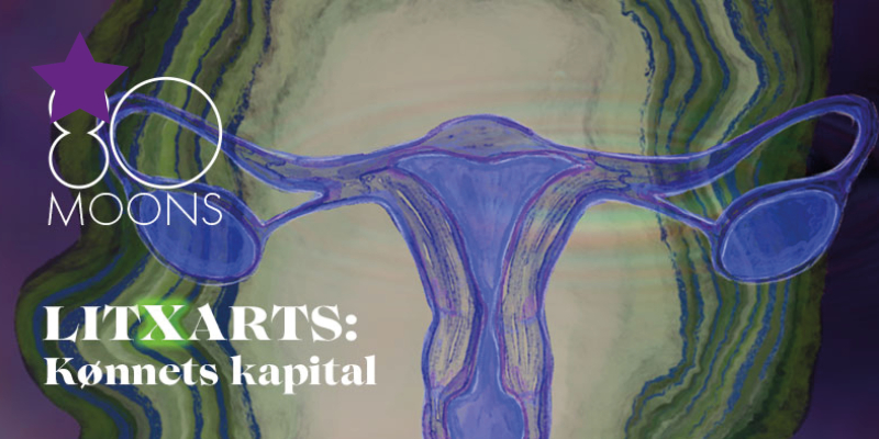 80 MOONS særprogram under LiteratureXchange festival. Kønnets kapital. Kvindelige kønsorganer. Matriarkat. Patriakat. Identitetsspolitik. Magtstrukturer. Feminin. Inklusion. Mangfoldighed. Repræsentation. How to Kill a Dog. Sisters Hope. Emma Holten.